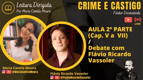 LEITURA DIRIGIDA º Parte V a VII e Debate com Flávio Ricardo Vassoler CRIME E CASTIGO