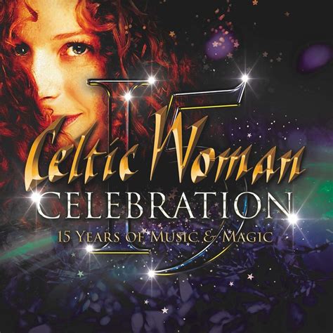 Celtic Woman · Celebrations 15 Years Of Music And Magic Cd 2020