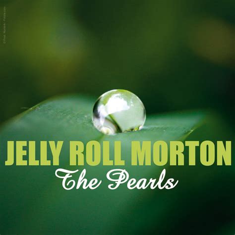 The Pearls Single By Jelly Roll Morton Spotify