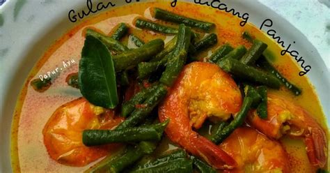 Resep Gulai Udang Kacang Panjang Oleh Dapur Ayu Cookpad