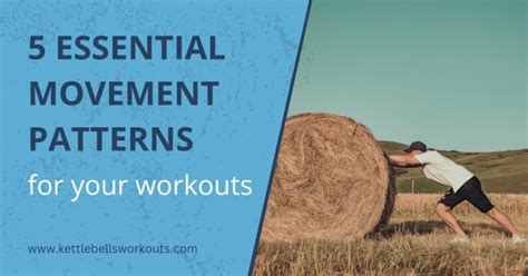 5 Ancient Movement Patterns For Functional Strength