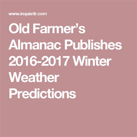 Old Farmers Almanac Publishes 2016 2017 Winter Weather Predictions