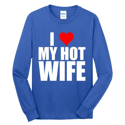 i love my hot wife love moms red heart wife funny husband cute t tall long sleeve t shirt