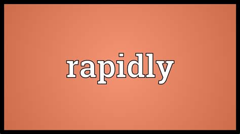 Rapidly Meaning Youtube