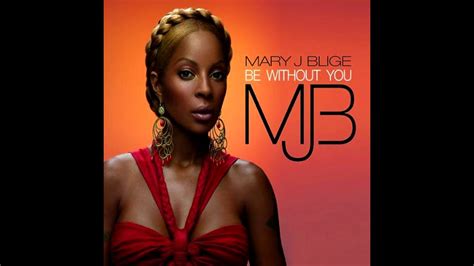 Mary J Blige Be Without You D Audio Youtube