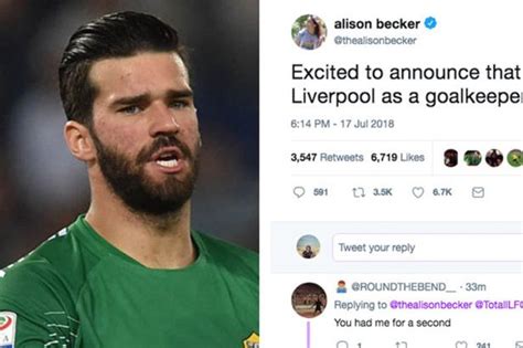 I Will Be Joining Liverpool Alisson Becker Namesake Sends Twitter Into Meltdown Daily Star