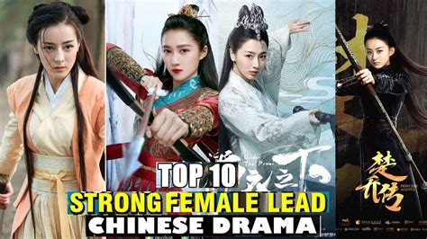 top 10 strong female lead in chinese dramas youtube