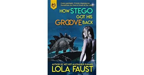 How Stego Got His Groove Back Dinosaur Erotica By Lola Faust
