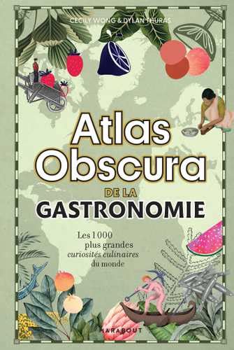 Atlas Obscura De La Gastronomie Grand Format Broché 2022 De Cécily