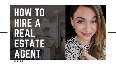 How To Hire A Real Estate Agent 5 Tips How To Hire A Realtor® Youtube