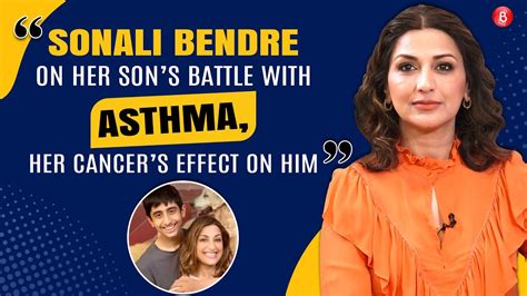 Sonali Bendre Opens Up On Her Son’s Battle With Asthma Her Cancer’s