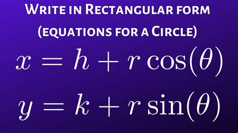 Write The Parametric Equations Of A Circle In Rectangular Form Youtube