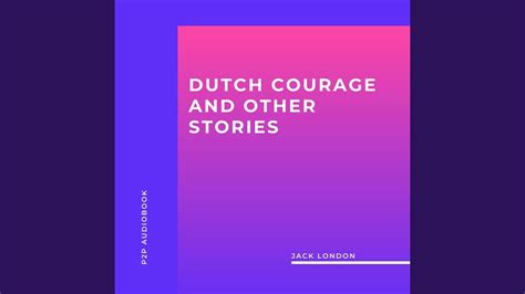 chapter 17 dutch courage and other stories youtube