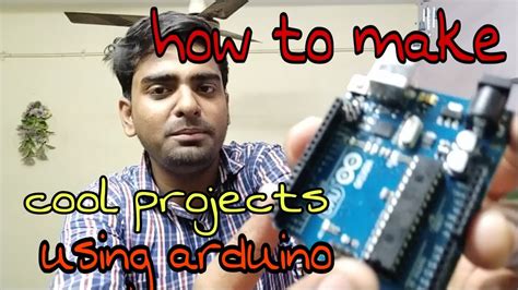 Arduino Based Projects How To Make Cool Projects Using Arduino Youtube