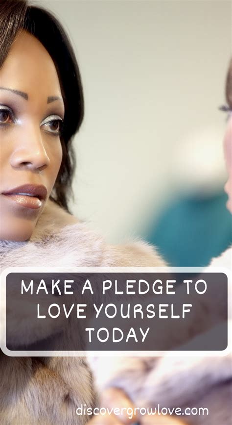 Make A Commitmentpledge To Love Yourself Today You Can Do Love You