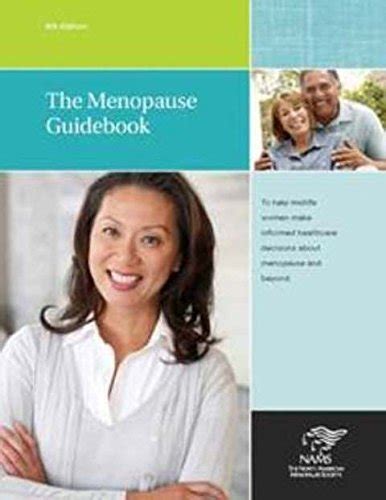 The Menopause Guidebook By The North American Menopause Society Goodreads