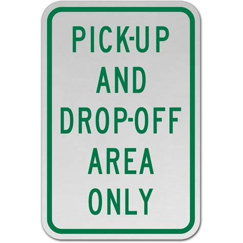 Pick Up And Drop Off Area Only Safety Notice Signs For Work Place