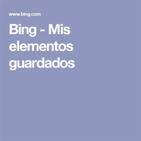 Bing Mis Elementos Guardados Elementos Bing