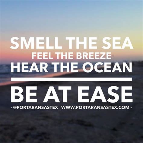 smell the sea feel the breeze hear the ocean be at ease in port aransas tag a friend who