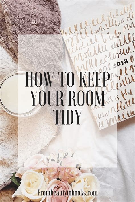 How To Keep Your Room Tidy Tidying Room Tidy Room
