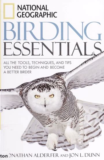 National Geographic Birding Essentials All The Tools Techniques And