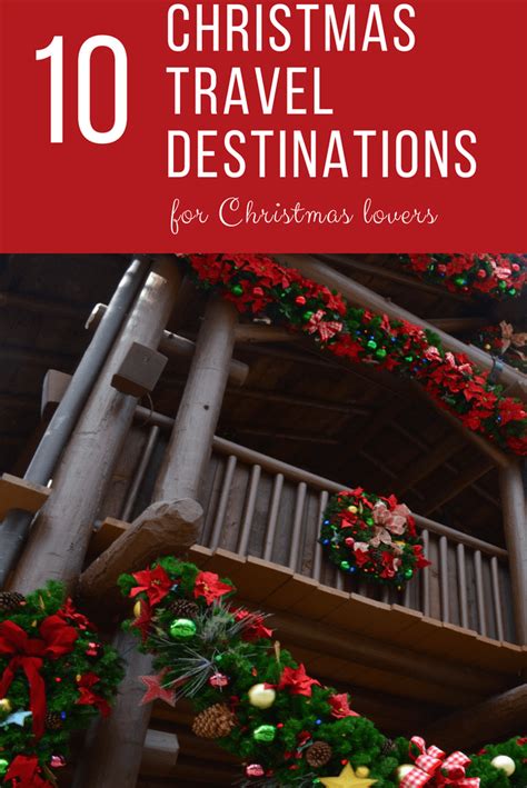 Top 10 Christmas Travel Destinations For Christmas Lovers Christmas