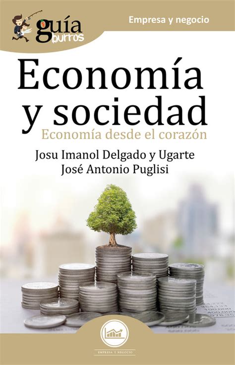 Libro Economía Y Sociedad 9788418121043 Delgado Y Ugarte Josu Imanol Puglisi José