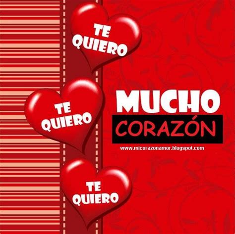 Te quiero mucho, mucho (english translation). micorazonamor: Te Quiero Mucho Corazon