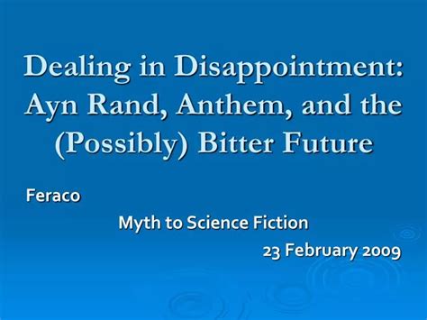 Ppt Dealing In Disappointment Ayn Rand Anthem And The Possibly