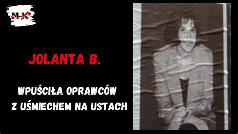 Jolanta B Wpu Ci A Oprawc W Z U Miechem Na Ustach Youtube