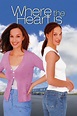 Where the Heart Is (2000 film) ~ Complete Wiki | Ratings | Photos ...