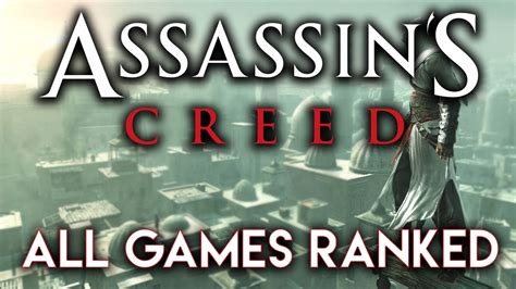 Assassin S Creed All The Games Ranked SPOILERS YouTube