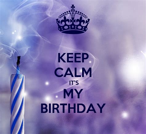 Keep Calm It S My Birthday Poster Ashley Keep Calm O Matic
