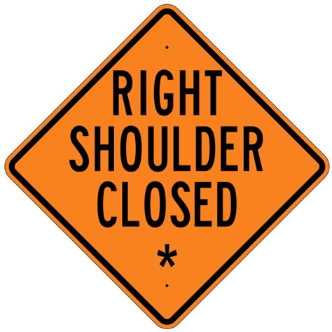 Right Shoulder Closed Roll Up Sign Mutcd W215br Us Signs And Safety