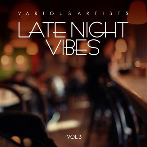 Listen To Late Night Vibes Vol 3 By Various Artists On Tidal
