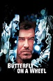 Butterfly on a Wheel (2007) — The Movie Database (TMDB)