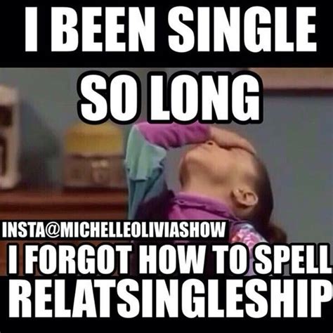 Single So Long Meme Funny Single Memes Single Quotes