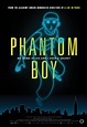 Phantom Boy (2016) Pictures, Trailer, Reviews, News, DVD and Soundtrack