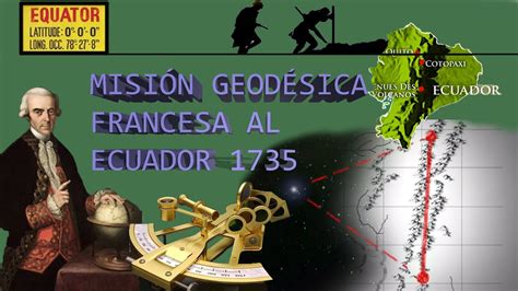 MisiÓn GeodÉsica Francesa Al Ecuador 1735 Descubrir La Forma De La