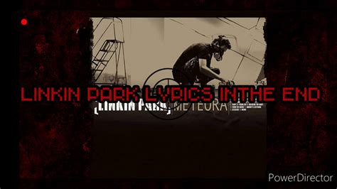 Linkin park in the end. Linkin park lyrics InThe End - YouTube
