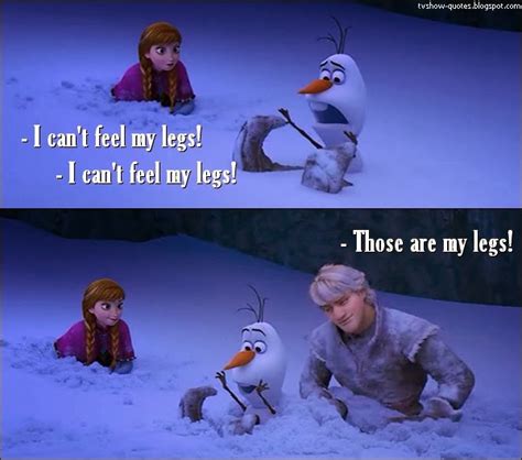 And i guarantee that at some point, one or both of us will want to get out. 20 Best Frozen Quotes | Scattered Quotes