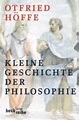 Kleine Geschichte der Philosophie - 2., durchgesehene Auflage Das Werk ...