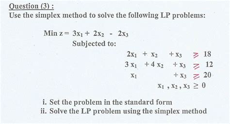 Solved Question 3 Use The Simplex Method To Solve The