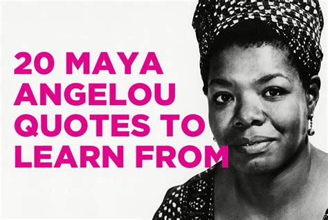 Maya Angelou Quotes 20 Life Lessons From A Legend Maya Angelou
