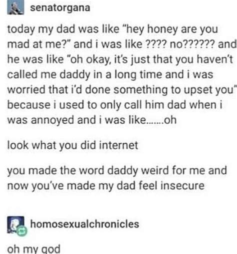 I Cant Call My Dad Daddy Either Anymore Rtumblr