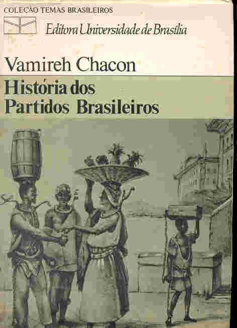 Livro História dos Partidos Brasileiros Vamireh Chacon Estante Virtual