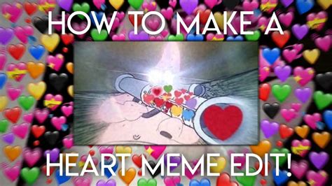 How To Make A Heart Meme Editbarrysfinsta Youtube