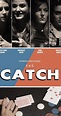 The Catch (2013) - IMDb