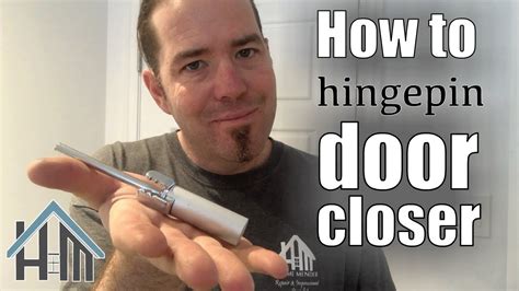How To Install Hinge Pin Door Closer Easy Youtube