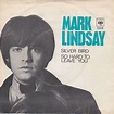 Silver bird / so hard to leave you by Mark Lindsay, SP with bluka - Ref ...